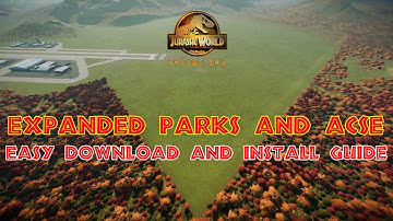 Expanded Parks and ACSE Mods - EASY Download and Install Guide - Jurassic World Evolution 2
