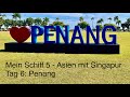 Landausflug Penang auf eigene Faust - Kreuzfahrt Asien mit Singapur - Mein Schiff 5