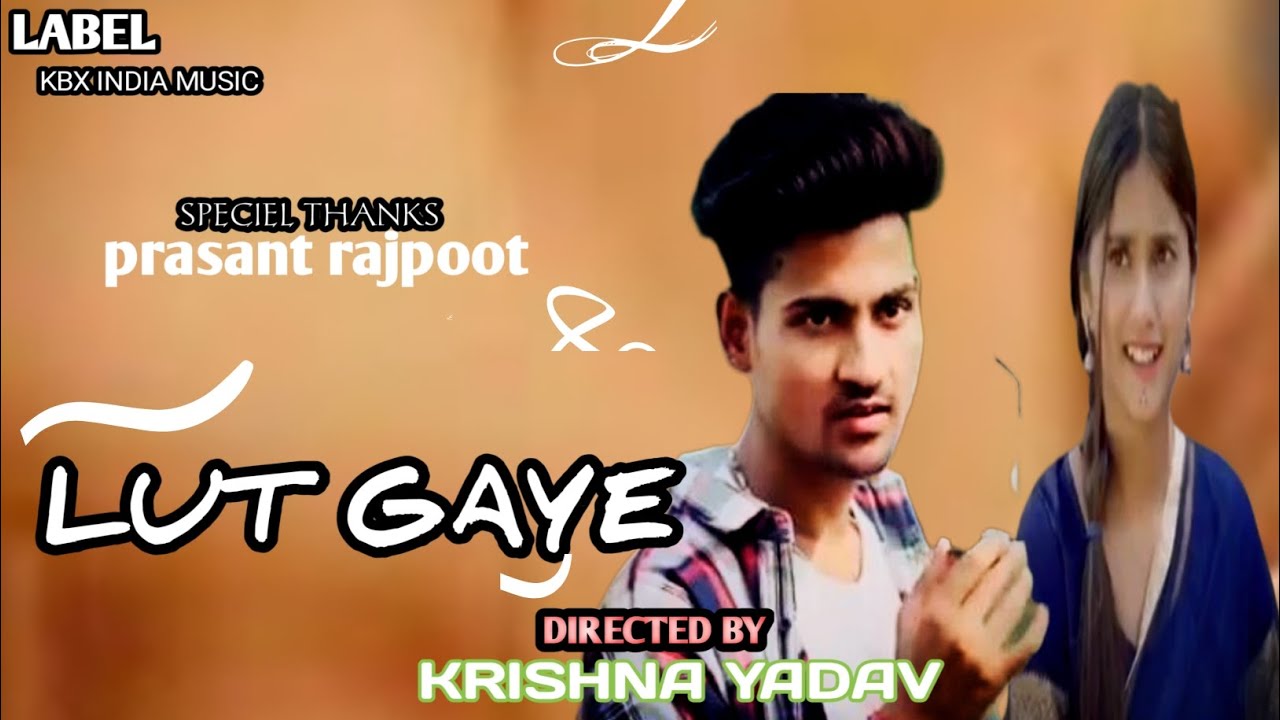 Lut Gaye | prasant rajpoot | lut Gaye prasant rajpoot song #lutgaye # ...