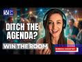 What Happens When You DITCH Your Agenda and Just Go With the Group?
