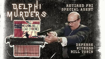 Delphi Murders: Defense Ballistic Expert Testimony - Bill Tobin - Richard Allen