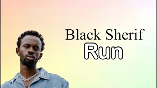 Black Sherif - Run & Empire (Lyrics Video)