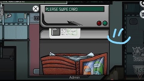 Among Us Admin Swipe Card Glitch