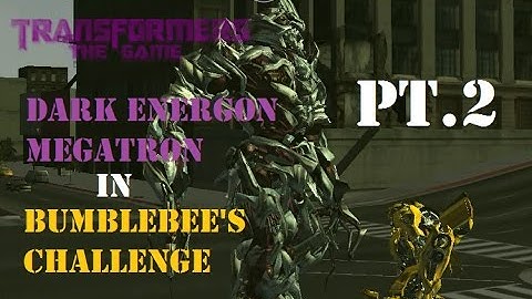 Transformers The Game Mods | Dark Energon Megatron (V2) in Bumblebee