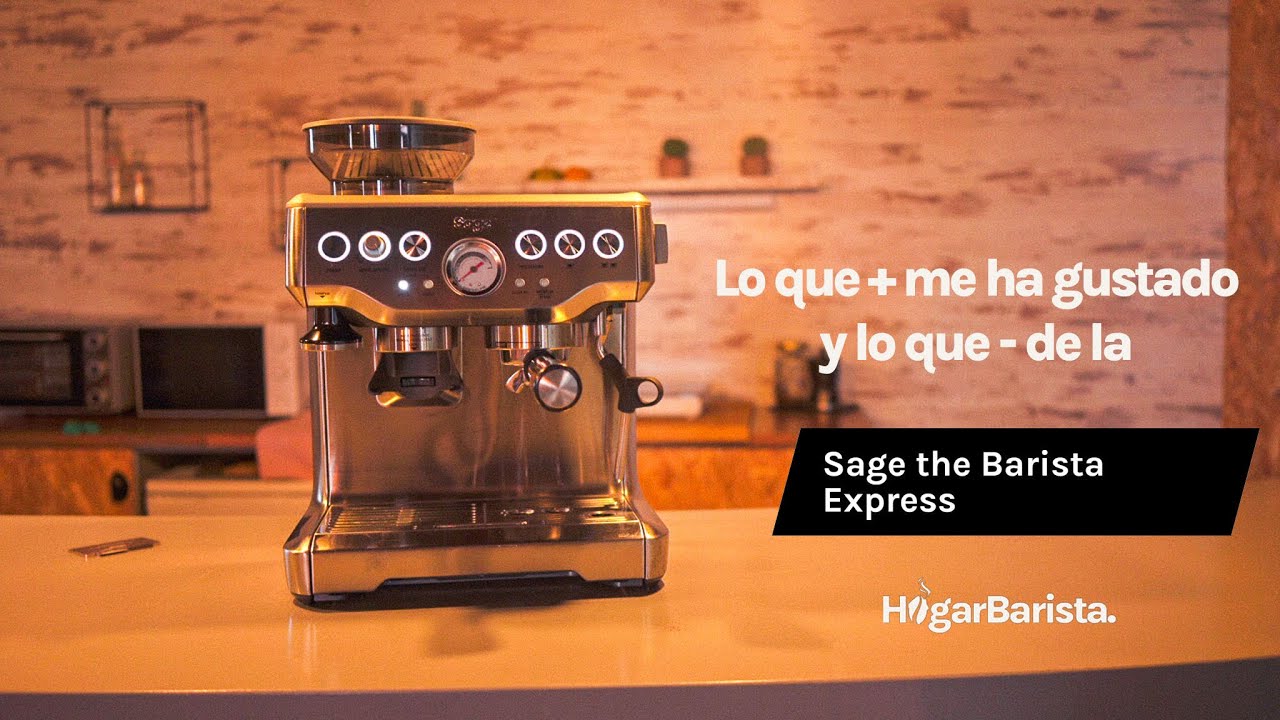 Lo que más me ha gustado y lo que menos de la Sage Barista Express