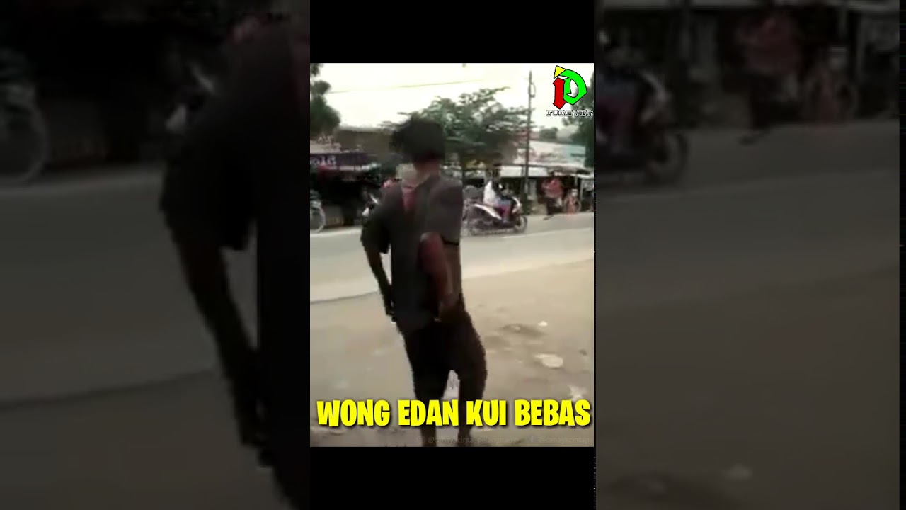 Orang Gila Joget Lucu Wong Edan Kui Bebas Youtube