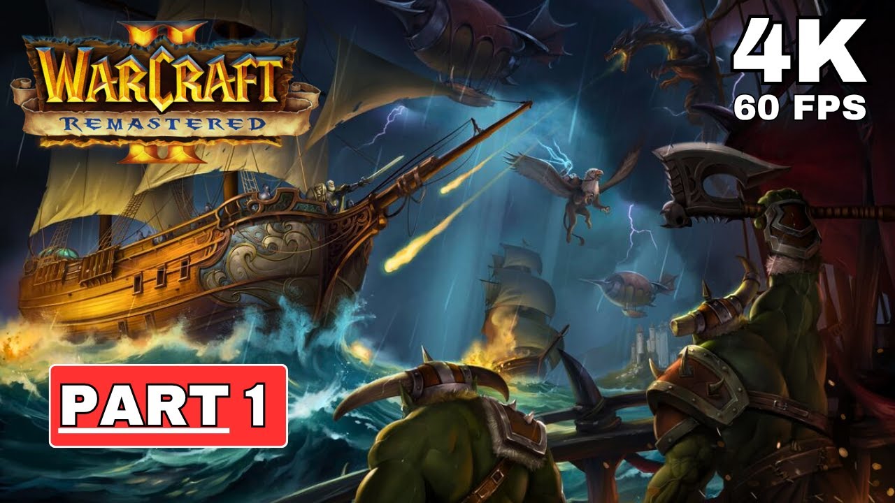 WARCRAFT II: REMASTERED - Orc Campaign - Tides of Darkness - Gameplay Part 1 [4K 60FPS PC]