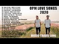 Love songs Full Album - New OPM Love Songs 2020 - New Tagalog Songs 2020 Playlist