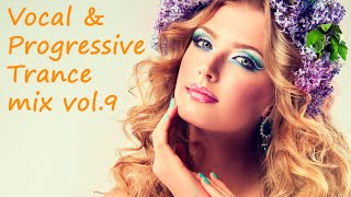 Vocal & Progressive Trance mix vol.9 | April 2022