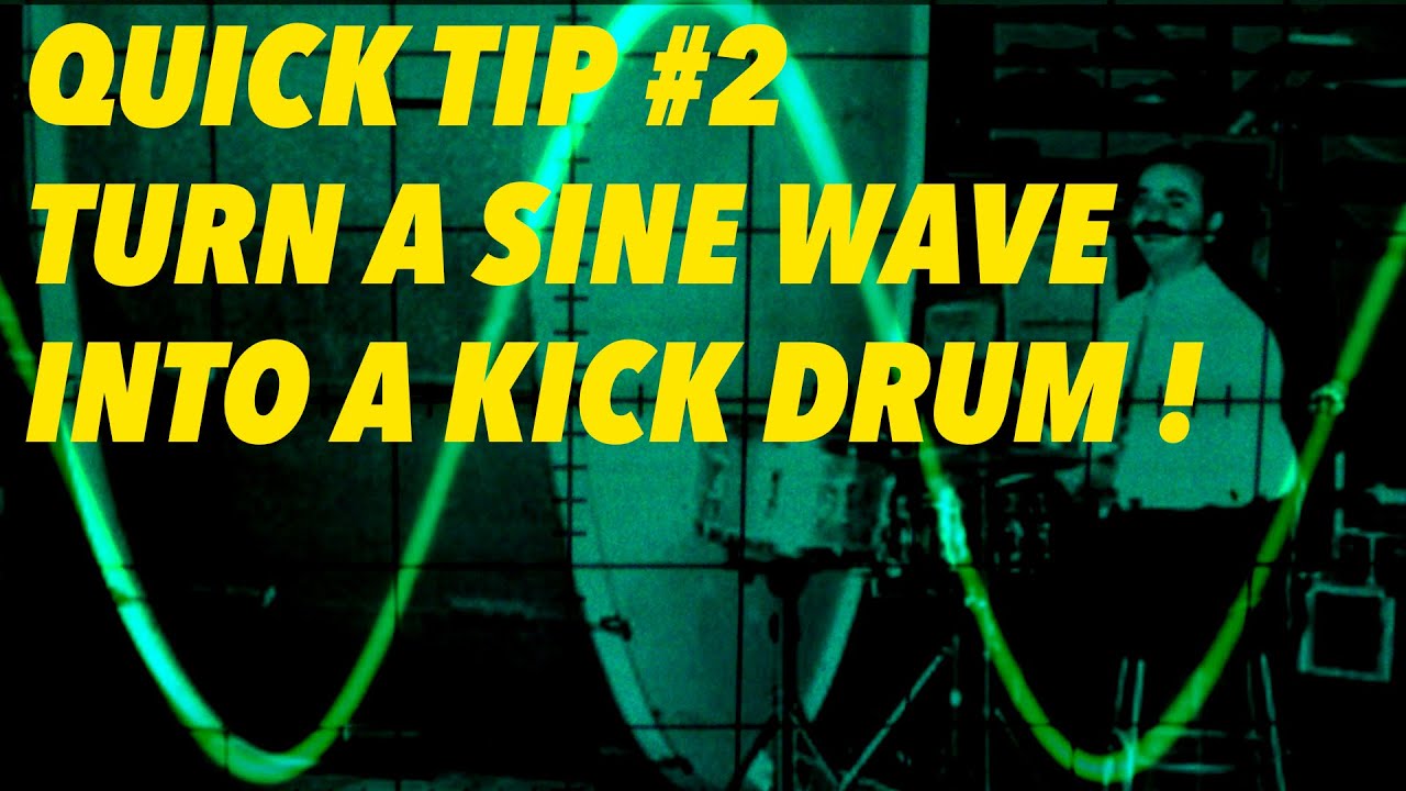 [QUICK TIP #2] Turn a Sine wave into a Kick drum