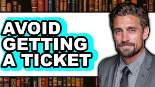 How To Avoid Getting a Ticket 2025 (Only Way)