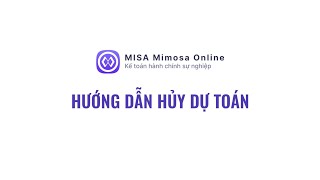 [Kho bạc] Hướng dẫn Hủy dự toán (TT24/2024/TT-BTC) | MISA Mimosa Online screenshot 5