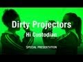 Capture de la vidéo Dirty Projectors - "Hi Custodian"