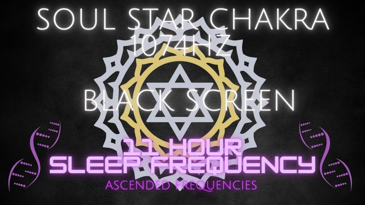 Soul Star Chakra 1074Hz Black Screen Sleep Frequency | Sleep to Every Night to Activate,Clear & Heal
