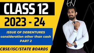 Issue of debentures | All basics in the easiest way | Class 12 | Part 2