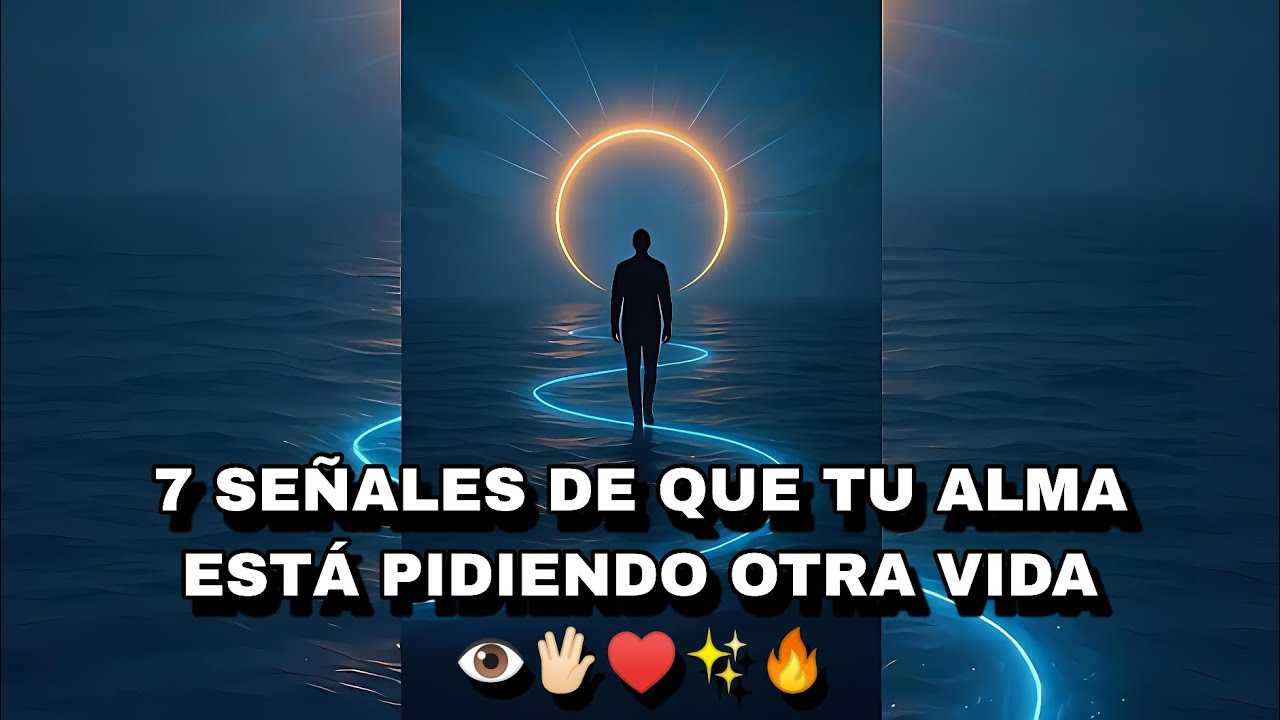 7 SEÑALES DE QUE TU ALMA ESTÁ PIDIENDO OTRA VIDA 👁️🖖🏻♥️ 🔥 - YouTube