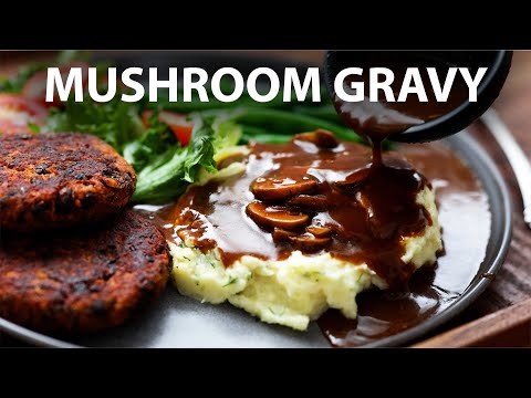 Easy MUSHROOM GRAVY - Perfect for Vegetarian and Vegan meals!