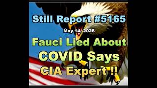 5165, Fauci Lied About COVID Says CIA Expert !!