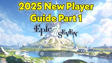 2025 Epic Seven Origins New Player Guide Part 1