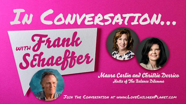 In Conversation with Frank Schaeffer  Maura Carlin...