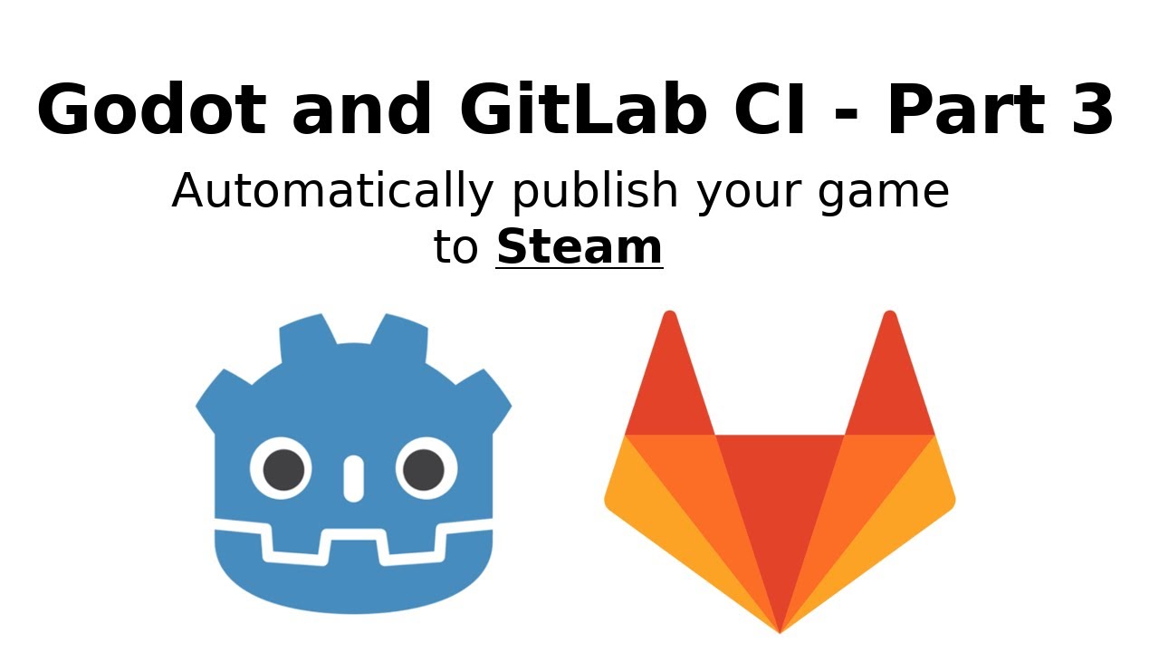 Godot and GitLab CI: Automatically deploy your game to Steam - YouTube