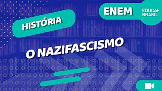 HISTORY – Nazifascism for the ENEM