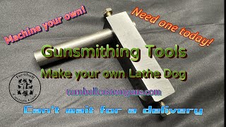 Gunsmithing tools - Making a Lathe Dog with stuff around the shop.