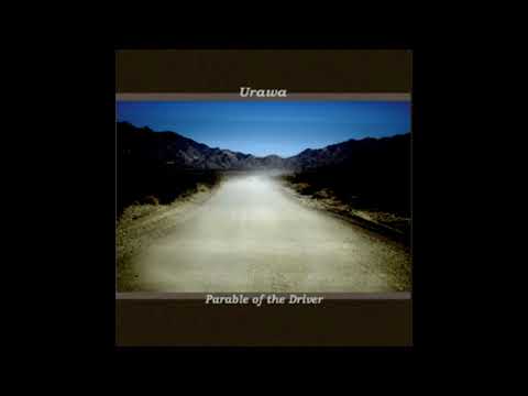 Urawa — Urawa - Parable Of The Driver [Full Album]