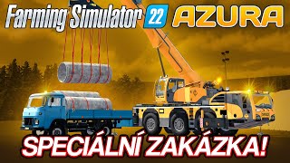 SPECIÁLNÍ ZAKÁZKA! | Farming Simulator 22 Azura #07