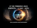 LA ENERGÍA DEL DÍA - SINCRONIZACIÓN CÓSMICA - 27 DE FEBRERO DEL 2023