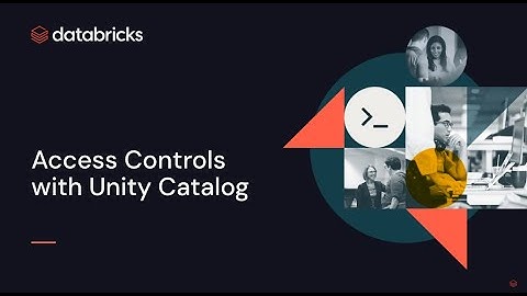 Access Controls with Unity Catalog