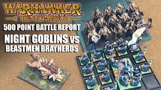 Warhammer: The Old World 500 Point Battle Report - Night Goblins vs Beastmen Brayherds