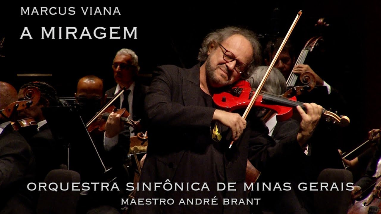 Marcus Viana, Orquestra Sinfônica de Minas Gerais - A Miragem