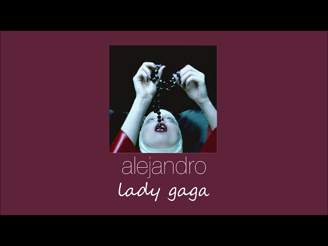 lady gaga - alejandro (slowed & reverb) class=