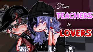 From TEACHERS to LOVERS?! | Gacha Life Mini Movie |GLMM|GCMM| Extra Gachalife Joke