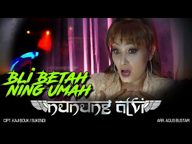 Nunung Alvi - Bli Betah Ning Umah - Video Music Official - Nada Ayu - Cipt. Kaji bouk/Sukendi🔴 class=