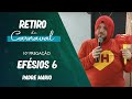 RETIRO DE CARNAVAL - 10ª Pregação: Efésios 6 | Padre Mario