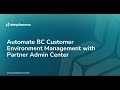 Webinar: Ready for BC v24? Manage all updates in one place with Partner Admin Center
