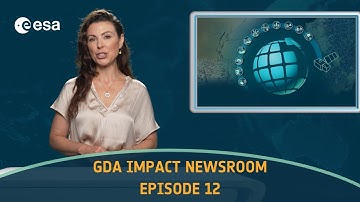 ESA GDA Impact Newsroom - Episode 12: September 2025