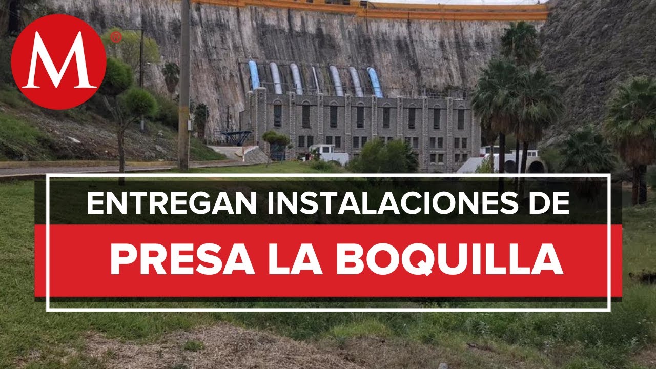 Tras más de un año de conflicto, liberan la presa La Boquilla en ...