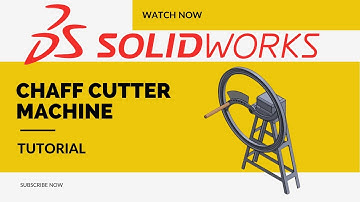 Solidworks Tutorial / How to make a Chaff cutter machine ?
