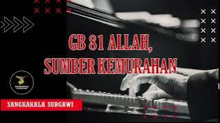 GITA BAKTI 81 ALLAH, SUMBER KEMURAHAN
