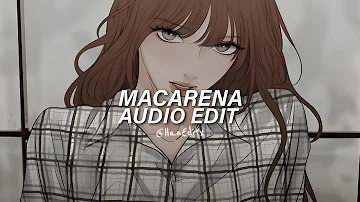 Macarena- Los Del Rio [Edit Audio]