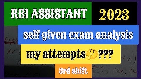 Rbi assistant self given exam analysis 18 nov 3rd shift 2023 | my attempts |#rbiassistantexam #bank