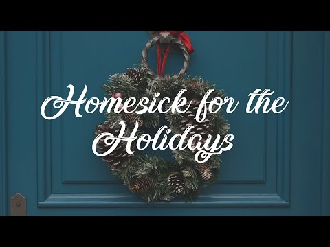 Homesick For The Holidays