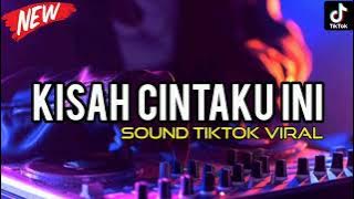 SOUND TIKTOK VIRAL‼️ DJ KU JADIKAN LAGU KISAH CINTA INI ‼️ DJ KISAH CINTAKU INI - FUNKOT VIRAL 2023