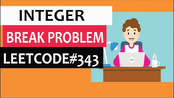 Integer break problem using dynamic programming | LEETCODE#343