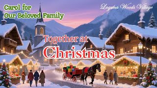 Together at Christmas, Carol for Our Family - Laguna Woods, 라구나우즈 #LagunaWoods #라구나우즈 #실버타운 screenshot 4