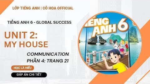 Tiếng Anh Lớp 6 Global Success Unit 2 Communication - | My House| Trang 21