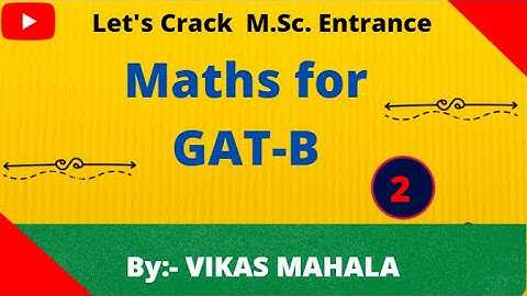 Maths for GAT-B Part - 2 || ATM Academy 2.0